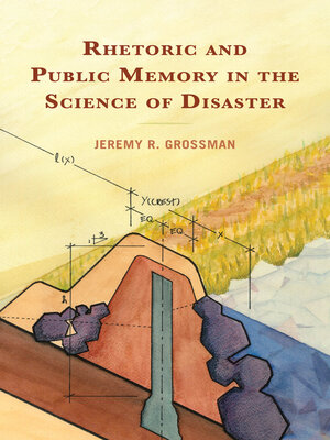 cover image of Rhetoric and Public Memory in the Science of Disaster
